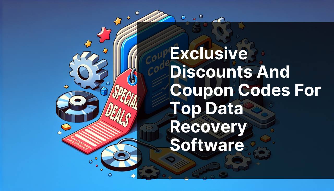 Exclusive Discounts and Coupon Codes for Top Data Recovery Software